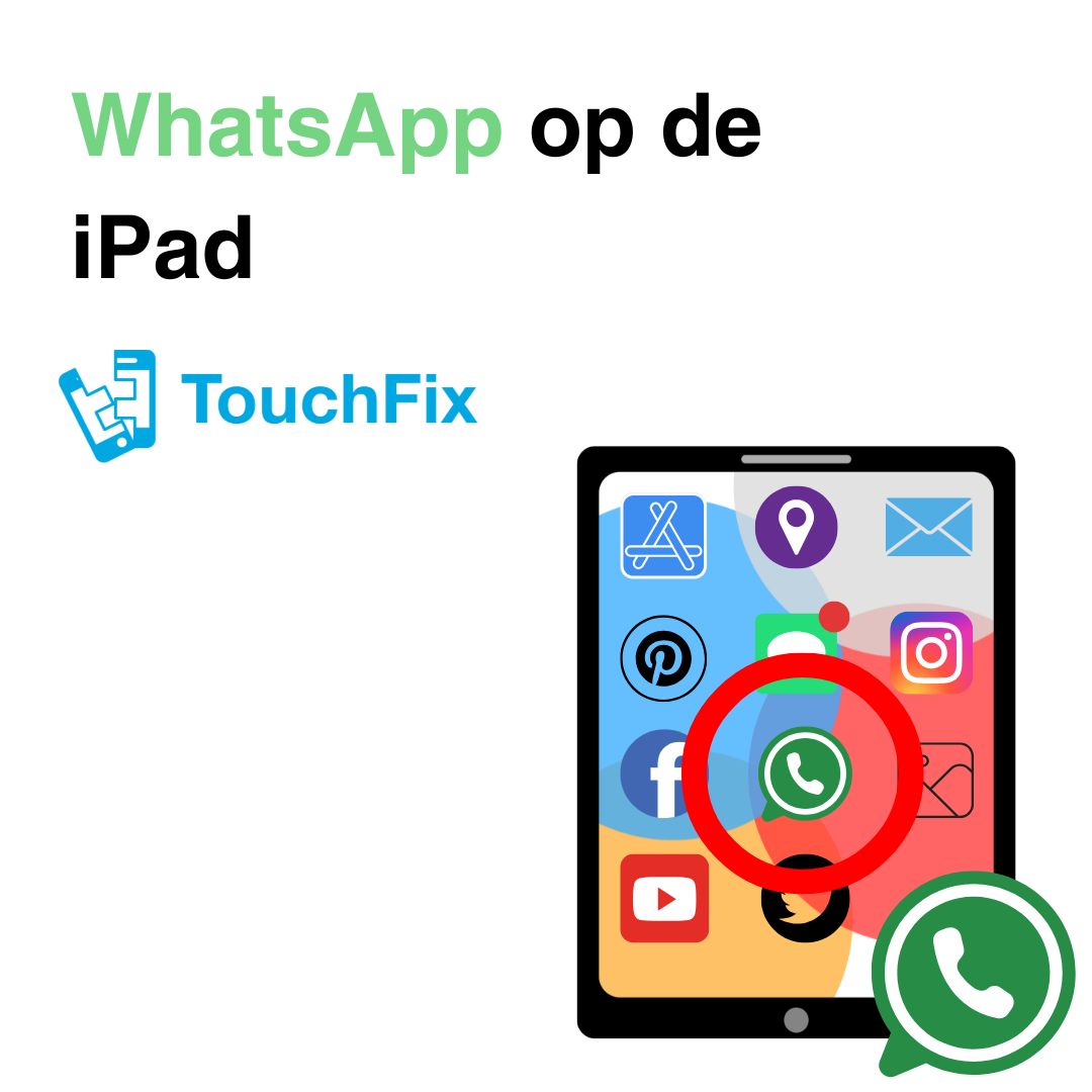WhatsApp op de iPad met icoon zichtbaar op iPad-scherm en TouchFix logo